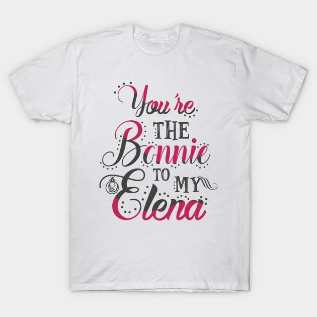 Bonnie to my Elena T-Shirt by KsuAnn